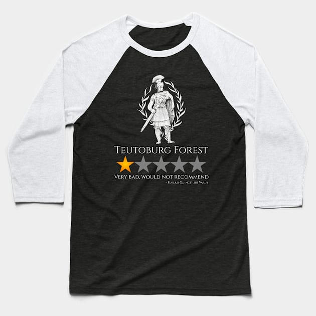 Ancient Rome History Meme - Teutoburg Forest - Roman Legionary Baseball T-Shirt by Styr Designs